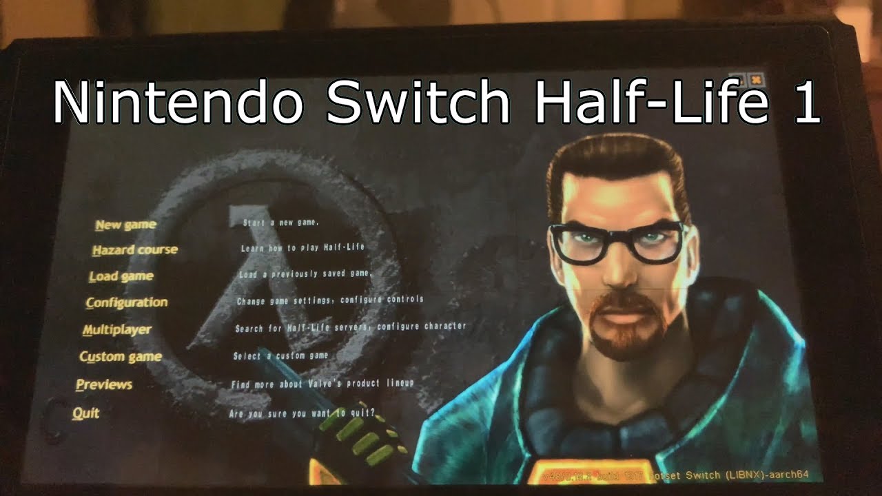 Как запустить half life. Нинтендо свитч half Life. Half Life для Nintendo Switch. Xash3d. You Switched him half Life.