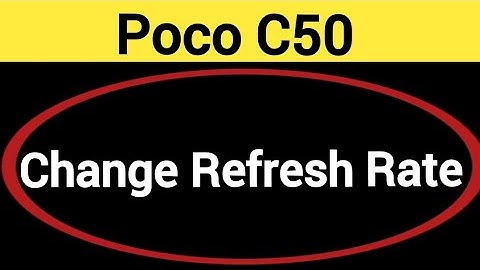 How to change refresh rate, Poco c50 refresh rate change kaise karen