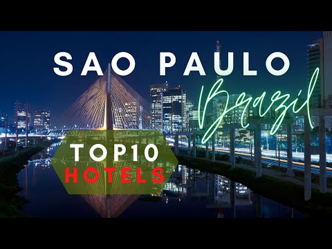 Top 10 Hotels in Sao Paulo, Brazil | Best Hotels in Sao Paulo | Recommended Luxury Hotels in Brazil