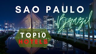 Top 10 Hotels in Sao Paulo, Brazil | Best Hotels in Sao Paulo | Recommended Luxury Hotels in Brazil