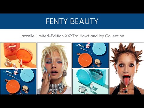 Fenty Beauty x Jazzelle Limited Edition Hawt and Icy Collection