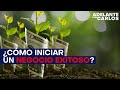 ¿Cómo iniciar un negocio exitoso?