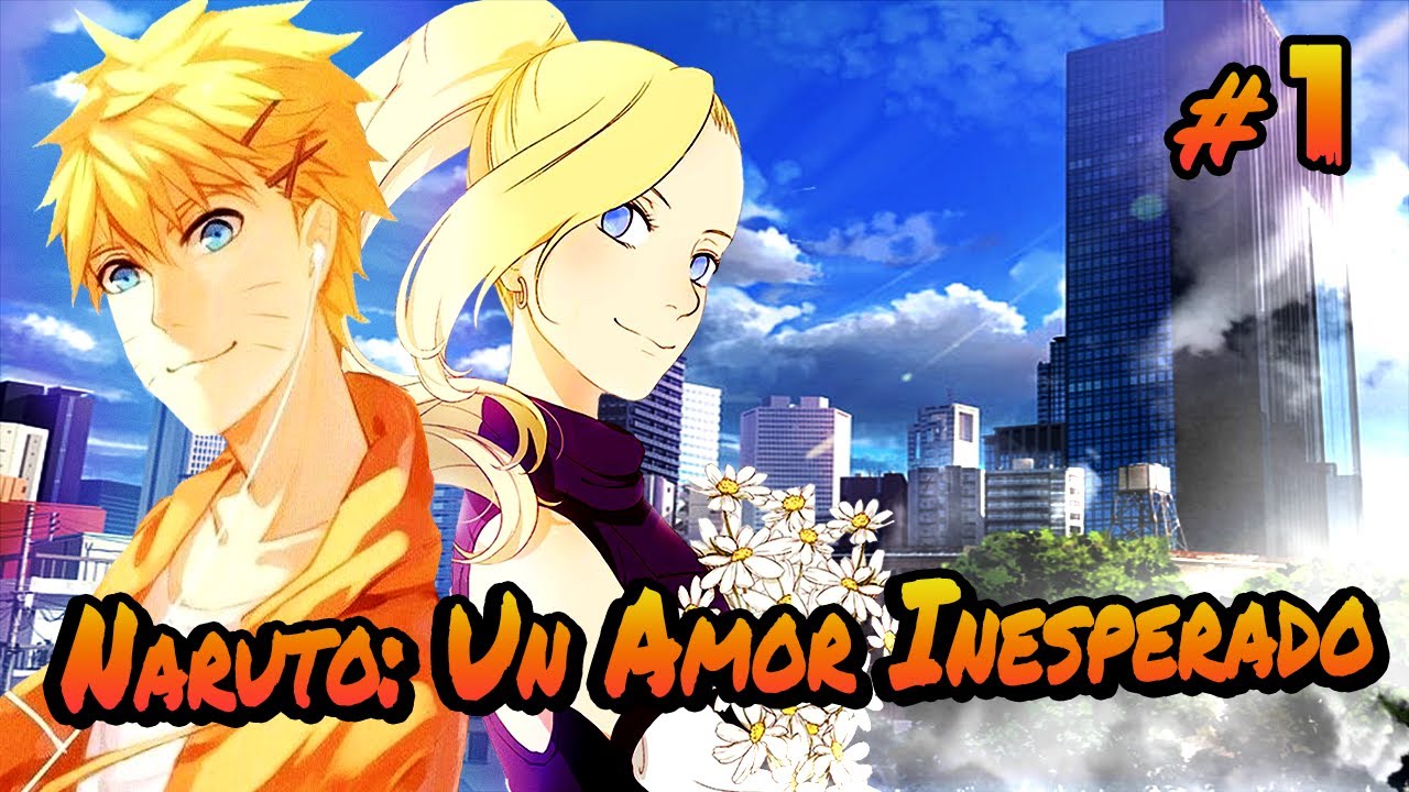 Un Amor Inesperado | Capitulo 1 [Naruto x Ino]