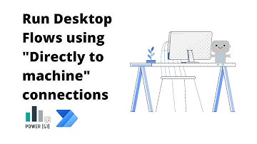 Run Power Automate Desktop Flows with "Directly to Machine" connection