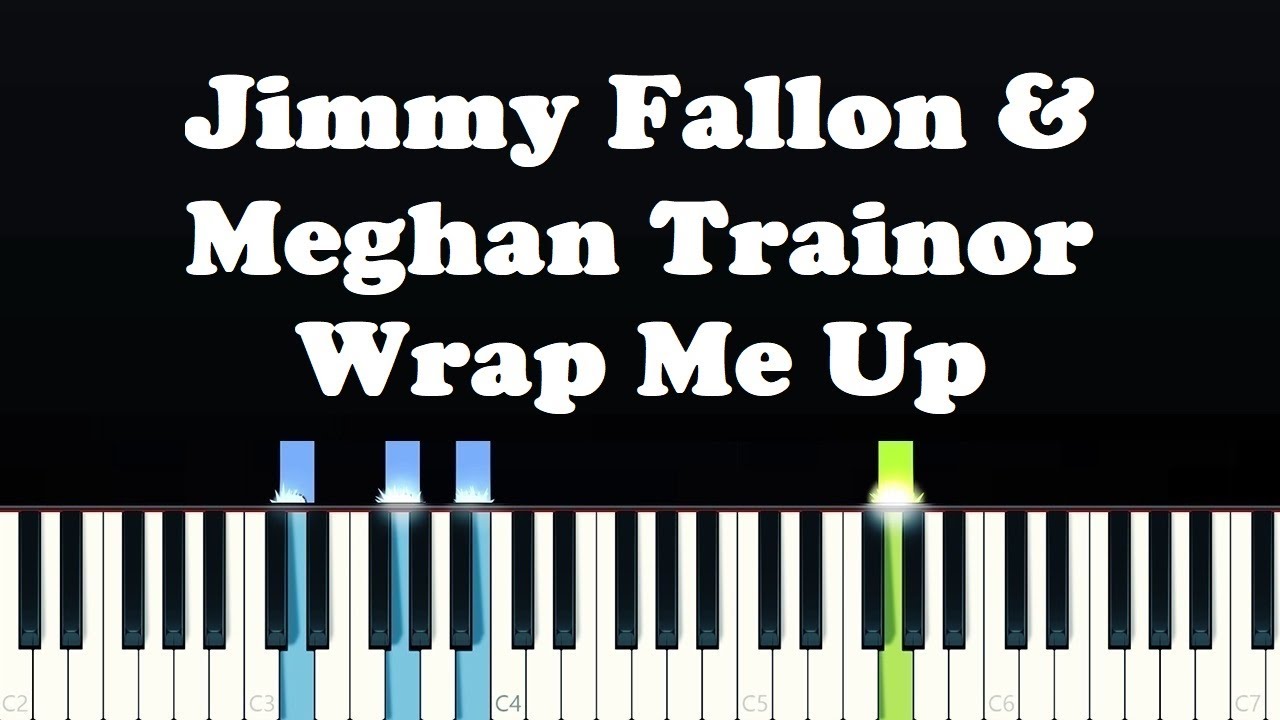 Jimmy Fallon & Meghan Trainor - Wrap Me Up (Piano Tutorial) - YouTube