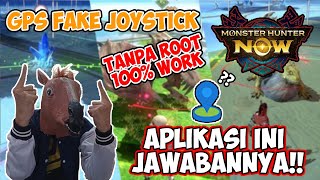 Tutorial GPS Fake Joystick Tanpa Root 100% Bekerja - Monster Hunter Now