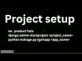 part-2: Project & Djangoapp setup