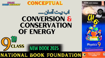 Conversion & Conservation Of Energy Physics class 9  ❤️ Unit 6 👌 National Book F. 📢 New Edition 2025