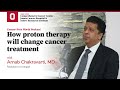 How proton therapy will change cancer treatment  osuccc  james