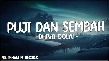 Dhivo Dolat - Puji Dan Sembah (Lirik) | Ajari aku cara mencintaiMu sepenuh hatiku