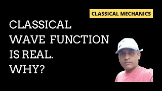 👉️Wave Function in Classical Mechanics are Real | Classical Physics | BSc & MSc Physics