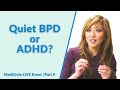 ADHD or Quiet Borderline Personality Disorder? [Overlap & Differences]