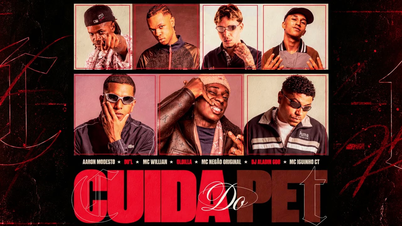 CUIDA DO PET - MC Negão Original, Aaron Modesto, Willian, Iguinho CT, Du'l (Oldilla, Alladin)