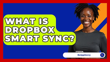 What Is Dropbox Smart Sync? - Be App Savvy