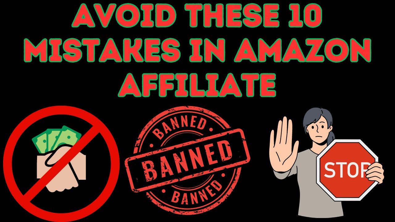 Avoid These 10 Mistakes in Amazon Affiliate Marketing - YouTube