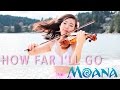 "How Far I'll Go" from Disney's MOANA (Violin Cover)