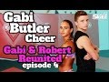 Gabi & Robert Reunited | Episode 4 | Gabi Butler Cheer