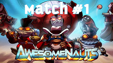 Playthrough - Awesomenauts Match 1