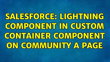 Salesforce: Lightning component in custom container component on community a page