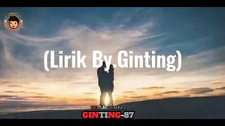 Satu nama tetap dihati-eye (Cover adlani rambe)    (Lirik By.Ginting)