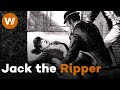 Jack the Ripper: The true story behind the myth