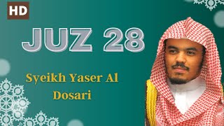 Juz 28 - Quran Juz 28 Full Reciter By Syeikh Yasir Al Dosari