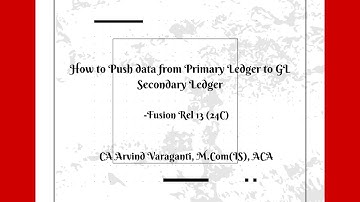 Fusion Cloud Training   Part 32   How to Push data from GL Primary to GL Secondary Ledger