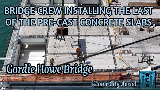 Gordie Howe Bridge Construction: Crews Installing the Final Pre-Cast Concrete Deck Slabs