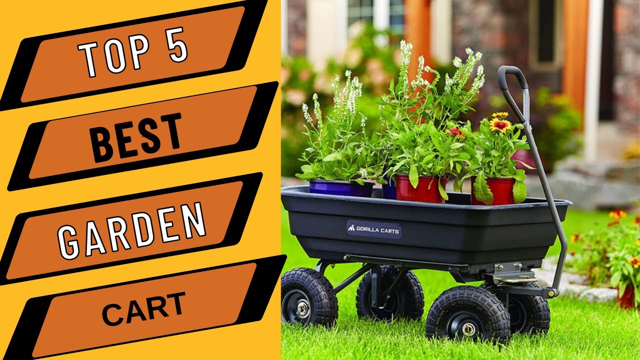 Best Garden Cart On Market 2023 l Top 5 Best Garden Cart Reviews