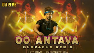 Oo Antava - Guaracha Remix X DJ Reme Remix