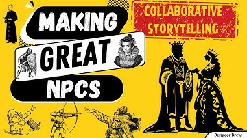 Collaborative Storytelling: Making Great NPCs
