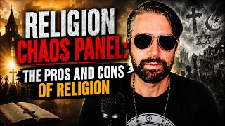 Religion CHAØS Panel! The Pros and Cons of Religion [Open Panel]