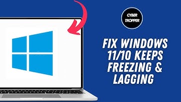 How to Fix Windows 11/10 keeps Freezing & Lagging Randomly