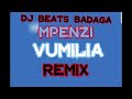 VUMILIA RMX DJ BEATS BADAGA VUMILIA RMX DJ BEATS BADAGA