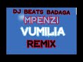 VUMILIA RMX DJ BEATS BADAGA