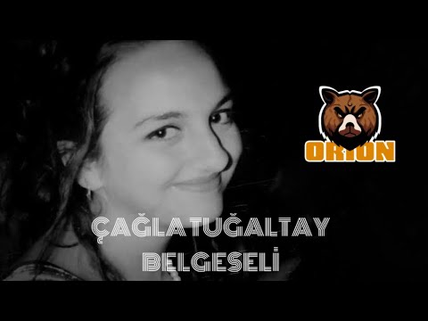 Çağla Tuğaltay belgeseli faili mechul