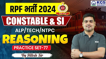 RPF Vacancy 2024 | RPF SI Constable 2024 | RPF Reasoning | PRACTICE SET-77 | Reasoning by Hitesh Sir