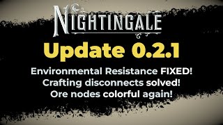 Nightingale PATCH NOTES 0.2.1: Hooray Bug Fixes!