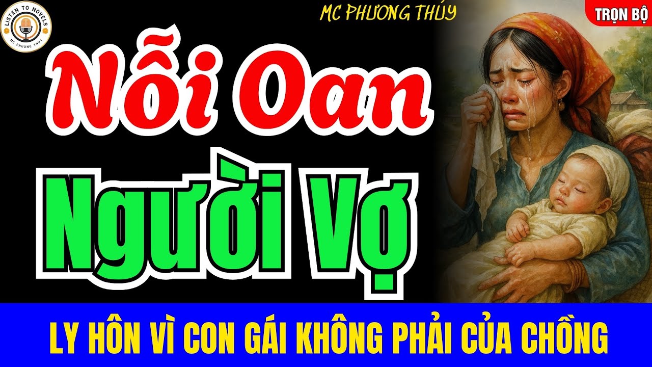 NỖI OAN NGƯỜI VỢ: Ly Hôn Vì Con Gái Không Phải Của Chồng