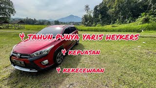4 Kepuasan dan 4 Kekecewaan punya Yaris Heykers 2017