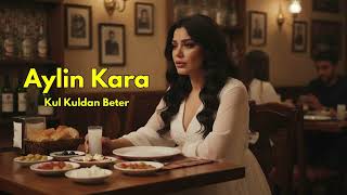 Aylin Kara - Kul Kuldan Beter (Yeni 80'ler Tarzı Damar Arabesk 2026)
