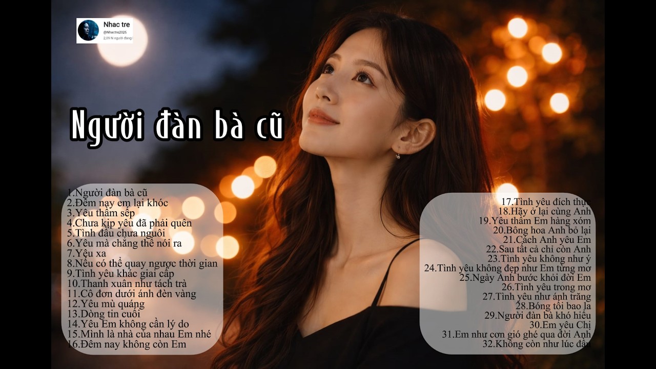 Người đàn bà cũ | Nhạc buồn ballad | Nhạc trẻ tâm trạng | Dành cho những đêm không ngủ