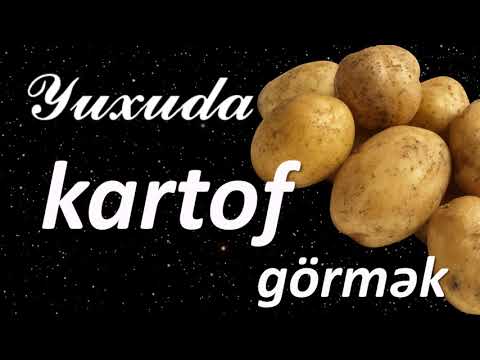Video: Kartof niyə yuxuda xəyal edir