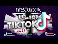 sesión DJ DISCOLOCA Lo Más Top TIKTOK MIX 2021