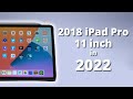2018 11 inch iPad Pro  in 2022 - The PERFECT iPad?!