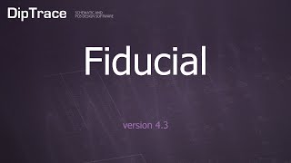 Fiducial. DipTrace Feature Review