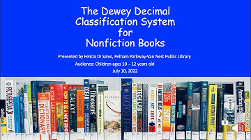 The Dewey Decimal System Classification System for Nonfiction Books