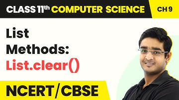 List Methods: List.clear() | Class 11 NCERT Computer Science Chapter 9 | CBSE 2024-25