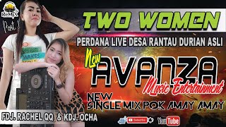 AVANZA MUSIK | PART 2  RANTAU DURIAN ASLI | MIX POK AMAY2 | DJ RACHEL | KDJ OCHA | ONE PRODUCTIONS