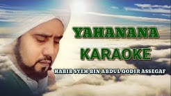 YA HANANA Habib Syech Karaoke {No vocal} Audio Jernih  - Durasi: 7:40. 